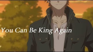 You Can Be King Again  Itsudatte Bokura no Koi wa 10 Centi Datta  AMV [upl. by Ahsino]