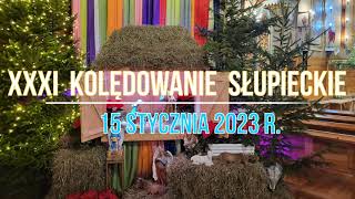 Kolędowanie Słupieckie 2023 [upl. by Nilrak648]