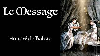 Balzac ⚜ Le Message  Livre Audio Gratuit [upl. by Uzial]