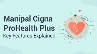 Manipal Cigna ProHealth Plus  Key Features Explained [upl. by Rene]