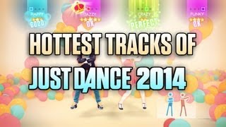 Hottest Tracks of Just Dance 2014 [upl. by Benedikta82]