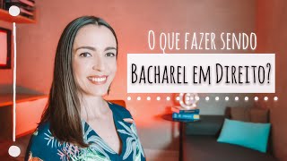 O QUE O BACHAREL EM DIREITO PODE FAZER [upl. by Etz483]