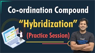 PMS Coordination Compound  HYBRIDIZATION  Practice session  PMS sir [upl. by Enwad]