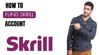 How to Fund Skrill Account EASY [upl. by Karylin]