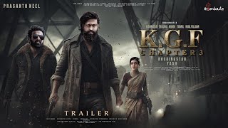 KGF Chapter 3  Hindi Trailer  Rocking Star Yash  Prabhas  Raveena Tondon  Prashanth Neel New [upl. by Orag]