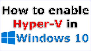 How to enable HyperV in Windows 10 step by step [upl. by Carrol]