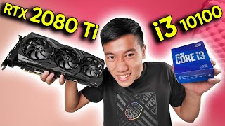 i3 10100  RTX 2080Ti  NGHẼN Cổ Chai Quá Trời [upl. by Waldron]