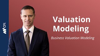 Valuation Modeling  Business Valuation Modeling [upl. by Valoniah159]