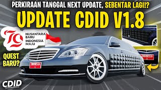 KAPAN CDID NEXT UPDATE V18  PERKIRAAN TANGGAL DAN QUEST BARU KEMERDEKAAN  Car Driving Indonesia [upl. by Abita]