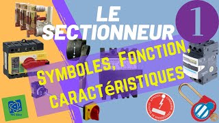 Symboles fonction et caractéristiques d’un sectionneur [upl. by Ttej]