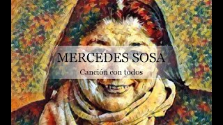 MERCEDES SOSA  CANCIÓN CON TODOS TODAS LAS VOCES TODAS [upl. by Chrystal]