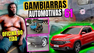 GAMBIARRAS AUTOMOTIVAS 61 [upl. by Dee984]