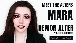 A DEMON ALTER  MEET THE ALTERS  MARA  Dissociative Identity Disorder  DissociaDID [upl. by Snapp277]