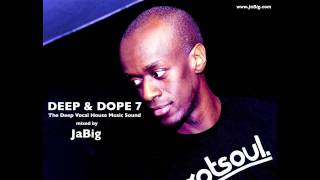 Deep amp Soulful House Chill Lounge Mix by JaBig DEEP amp DOPE 7 [upl. by Sonny503]