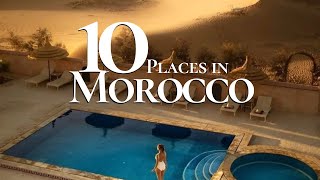 10 Beautiful Places to Visit in Morocco 🇲🇦  Must See Morocco Travel Guide [upl. by Drobman]