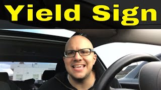 What To Do At A Yield SignDriving Tutorial [upl. by Nitsyrc]