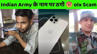 Indian Army के नाम पर ठगी 😡 olx Scam [upl. by Aidnahs]