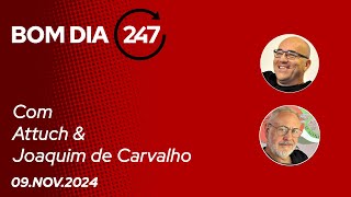 Bom dia 247 com Attuch e Joaquim de Carvalho 91124 [upl. by Tiertza]