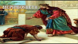 Mephibosheth  2 Samuel 9113 [upl. by Munson]