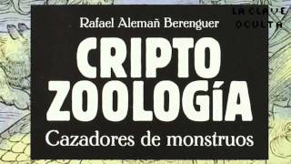 Criptozoología cazadores de monstruos 1a parte con Rafael Andrés Alemañ [upl. by Cairns]