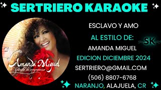 ESCLAVO Y AMO  AMANDA MIGUEL ORIGINAL DEMO SERTRIERO KARAOKE [upl. by Aled147]