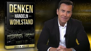 Jürgen Höller  NEUES BUCH quotDenken  Handeln  Wohlstandquot [upl. by Rednaxela]