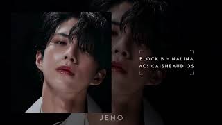 Block B  NalinA edit audio ✧  Jeno [upl. by Canale]