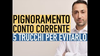 PIGNORAMENTO DEL CONTO CORRENTE 5 TRUCCHI PER EVITARLO [upl. by Ezirtaeb]