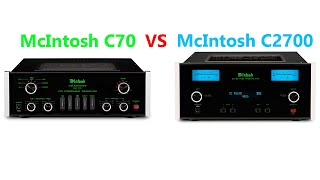 McIntosh C70 vs C2700 tube preamps Which is better [upl. by Ileyan974]