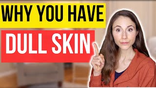 13 Reasons Why Your Skin Looks Dull  Dermatologist Tips [upl. by Ahtaela]