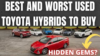 Best and Worst Used Toyota Hybrids to Buy [upl. by Naol751]