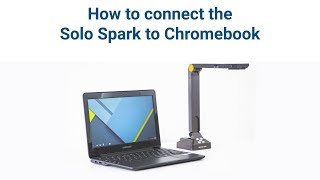 How to Connect Solo Spark to Chromebook [upl. by Johnna]