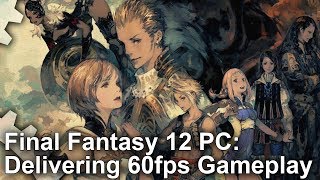 4K Final Fantasy 12 on PC What Does It Take To Hit 60fps [upl. by Ecal909]