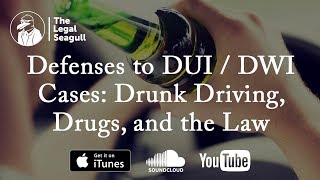 Defenses to DUI  DWI Cases Drunk Driving Drugs and the Law [upl. by Nae]