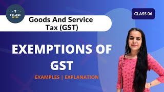 Exemptions of GST  Different Products  GST Full Revision Series  Class 06 [upl. by Scales]