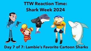 Toono This Weekend Shark Week 2024 Lambie’s Favorite Cartoon Sharks [upl. by Nalorac]