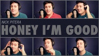 Andy Grammer  Honey Im Good  A cappella Cover  Nick Pitera [upl. by Church]