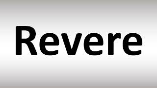 How to Pronounce Revere [upl. by Christal]