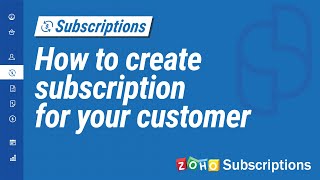 How to Create Subscriptions and Collect Payments from Your Customers  Zoho Subscriptions [upl. by Juetta]