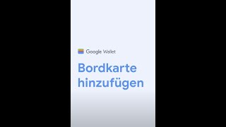 Füge eine Bordkarte zu Google Wallet hinzu [upl. by Poree904]