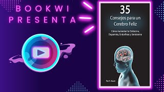 35 Consejos para un Cerebro Feliz Cómo Aumentar tu Oxitocina Dopamina Endorfinas y Serotonina [upl. by Notak]