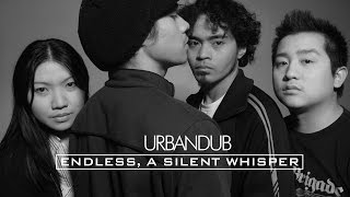 Urbandub  Endless A Silent Whisper [upl. by Shimkus975]