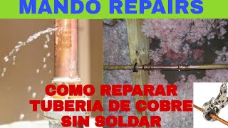 Como reparar tubería de cobre sin soldar [upl. by Mag484]