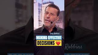 MAKING EFFECTIVE DECISIONS  Tony Robbins❤️ [upl. by Hnoj]