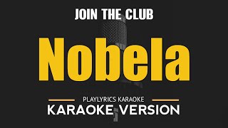 Nobela  Join The Club OPM HD Karaoke [upl. by Nylodnarb]