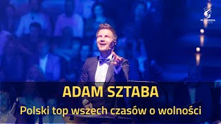 ADAM SZTABA  Polski top wszech czasów o wolności koncert symfoniczny [upl. by Floss]