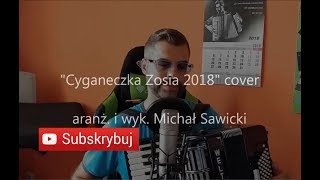 CYGANECZKA ZOSIA 2018  AKORDEON  BOSSMusicLomza [upl. by Niveg]