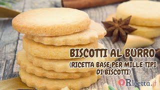 Biscotti al burro ricetta base facilissima Impasto base per mille varianti  Ricettait [upl. by Navarro]