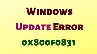 Windows Update Error 0x800f0831 HINDI [upl. by Parik]