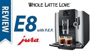 Review Jura E8 Espresso Machine with PEP [upl. by Ralat19]